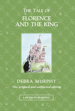 Load image into Gallery viewer, BOOK 1 - THE TALE OF FLORENCE AND THE KING