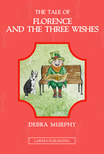 Load image into Gallery viewer, PRE-ORDER BOOK 4 - THE TALE OF FLORENCE AND THE THREE WISHES