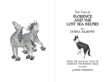 Load image into Gallery viewer, PRE-ORDER BOOK 3 - THE TALE OF FLORENCE AND THE LOST SEA KELPIES
